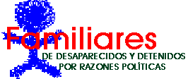 Familiares de <u>Detenido</u>s y Desaparecidos por
Razones
Politicas